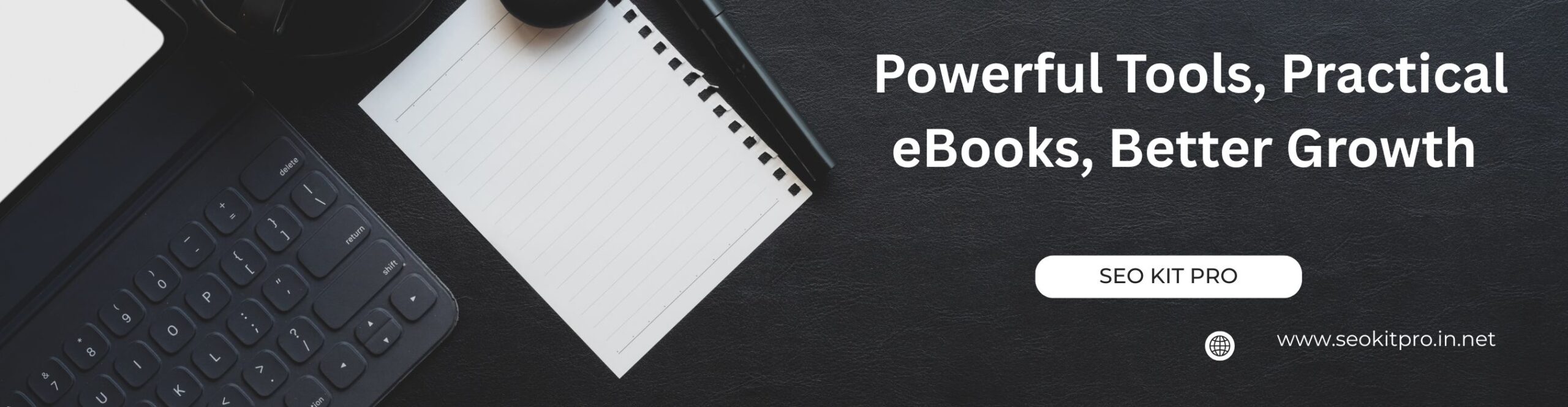 SEO Kit Pro – Powerful Tools, Practical eBooks, Better Growth